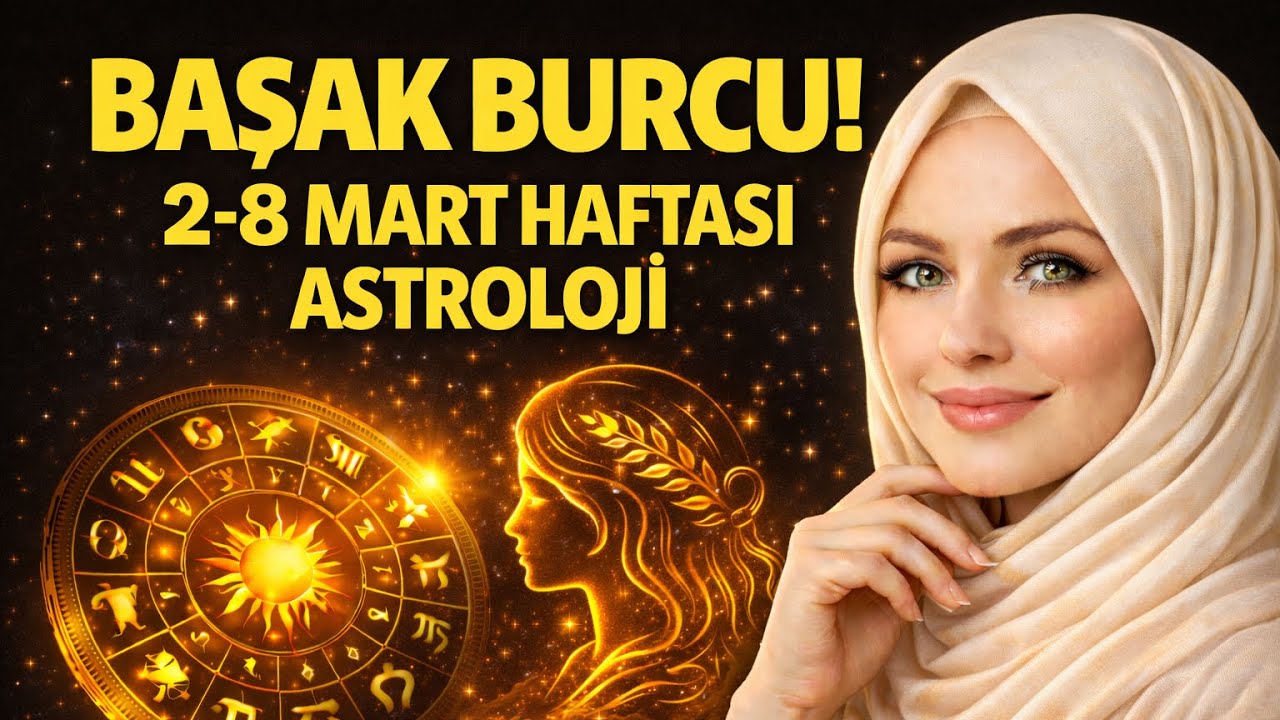 🚨 BAŞAK BURCU! 🚨 2–8 MART’TA NETLEŞME GELİYOR… İZLEMEDEN GEÇME! 👀⚡️♍️