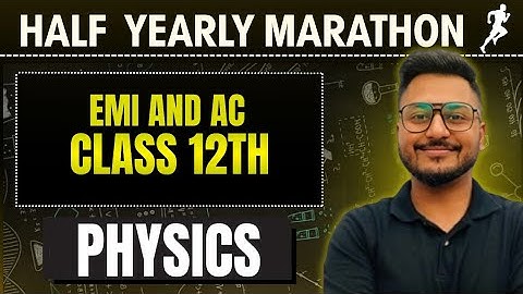EMI & AC| CLASS 12 | ISC | YASH MAHESHWARI