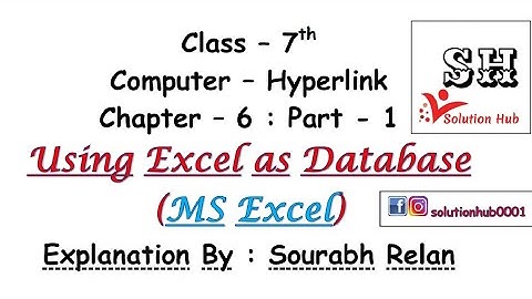 Class 7th : Using Excel as Database (MS Excel) (Chapter-6:Part-1)  (Computer-Hyperlink)