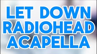 Download Lagu Let Down Acapella MP3