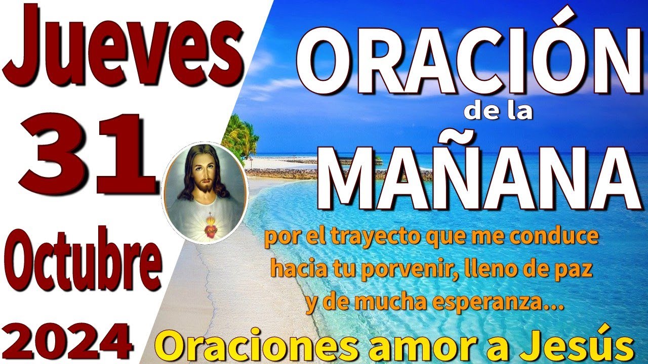 oración de la mañana del día Jueves 31 de octubre de 2024 - Salmo 118:8 ...