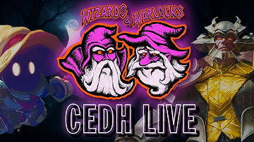 CEDH LIVE with Wizards & Warlocks