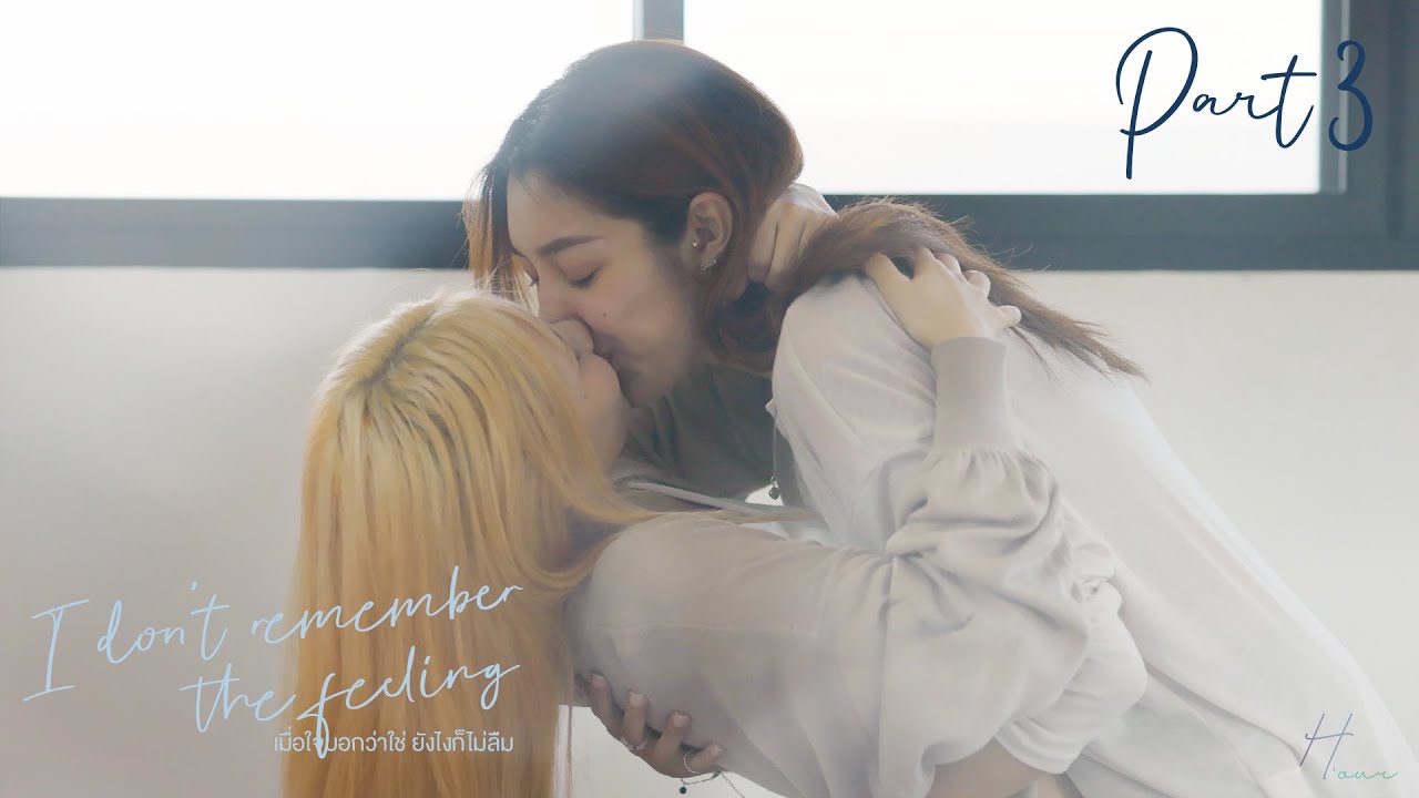 [ENG/FR/PT-BR/ITA/ESP SUB] I don't remember the feeling l เมื่อใจบอกว่าใช่..ยังไงก็ไม่ลืม Part3/9