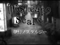 「夢幻ノスタルジー」Music Video - [ES]cape Scape(エスケープ・スケープ)