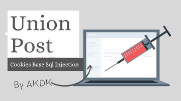 Union || Post || Cookies || Base Sql Injection By AkDk