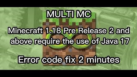 "Minecraft {insert version}And Above Require The Use Of Java 17" (Should Work On All Versions)
