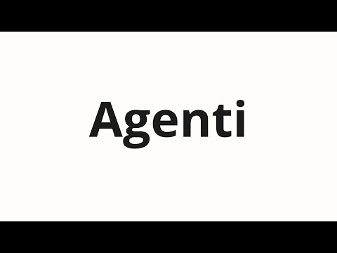 How to pronounce Agenti