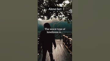 The worst type of loneliness is... | Alone fact #shorts