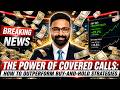 The Power of Covered Calls: How to Outperform Buy-and-Hold Strategie (T) pt: 4|stock market|