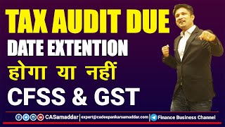 TAX AUDIT DUE to DATE EXTENTION till 31st March 2021 - Possible - CA. Deepankar Samaddar