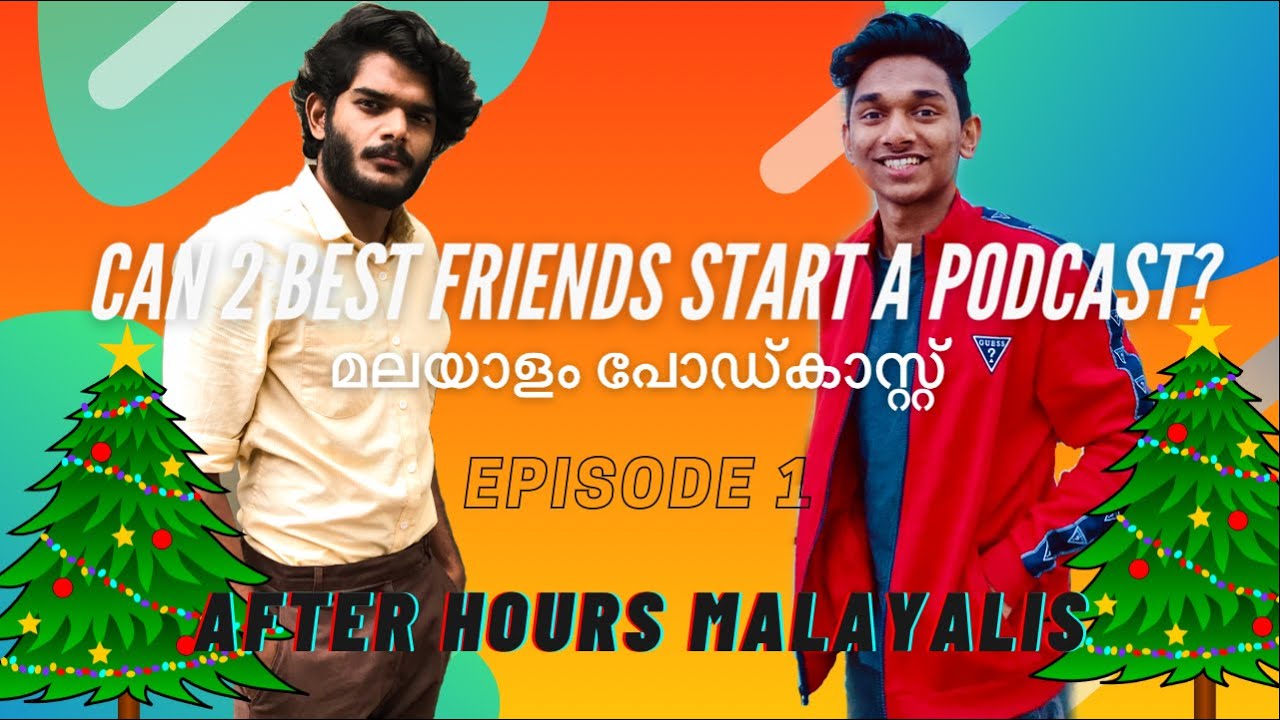 Ep 1. Can 2 Best Friends Start A Podcast? | മലയാളം പോഡ്കാസ്റ്റ് | Malayalam Podcast