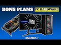 Bon plan hardware pc 2022 mai 7