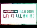Rudimental Lay It All On Me Feat Ed Sheeran Official Audio mp3