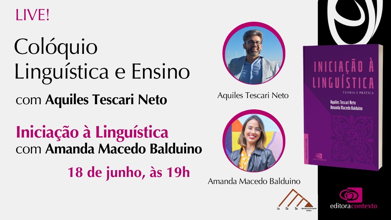 INICIAÇÃO À LINGUÍSTICA | Colóquio Linguística e Ensino - Aquiles Tescari Neto e Amanda Balduino
