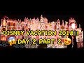 DISNEY VACATION 2018!!! DAY 2 PART 2