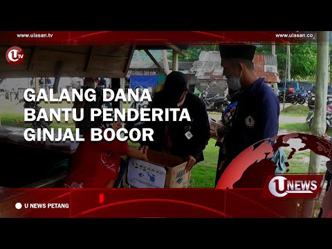 GALANG DANA BANTU PENDERITA GINJAL BOCOR | U-NEWS