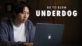 The Underdog: From His Parent’s Basement to $25M