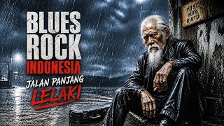 Kumpulan Lagu Blues Rock Indonesia - Paling Dalam Tentang Perjuangan Lelaki