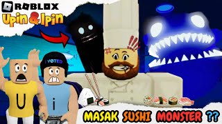 CEPAT!! KALAU KELAMAAN MASAK NANTI DIMAKAN MONSTER GUYS 😱 || Roblox Scary Sushi