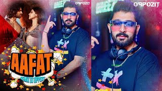 Aafat - DJ Oppozit Remix
