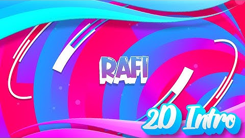 2D Intro & Outro ~ Rafi Channel & ArgaAngga • [ Paid ] • 100% Android