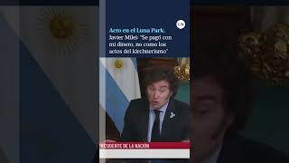 Milei sobre su acto en el Luna Park: “Se pagó con mi dinero, no como los actos del kirchnerismo” image