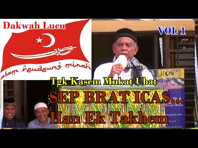 Dakwah Aceh Sep Brat Icas..!!  Tgk Kasem Mukat Ubat | Vol 1 class=