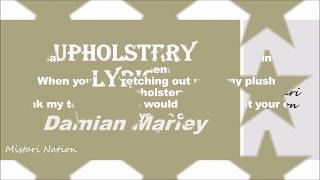 Upholstelry Lyrics Video  -- Damian "Jr Gong"  Marley