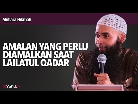 amalan-yang-perlu-diamalkan-saat-lailatul-qadar---ustadz-dr-syafiq-riza-basalamah,-ma.