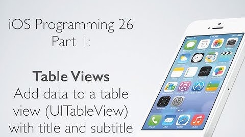 iOS Programming 26 Table Views: Populating Table View with Data