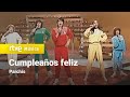 CUMPLEAÑOS FELIZ - Parchís HD (1981)