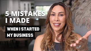 5 MAJOR Mistakes I Made When I Started My Business