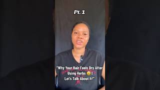 “Why Your Hair Feels Dry After Using Herbs 😩 | Let’s Talk About It!” #herbalcommunity #herbalist