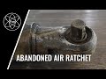 Refurbish a AIR RATCHET - Abandoned Tool