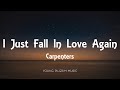 Carpenters - I Just Fall In Love Again (Lyrics)