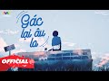 GÁC LẠI ÂU LO - DA LAB X MIU LÊ ( TUYENVU REMIX ) | Nghe Là Nghiện