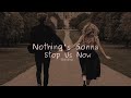 Vietsub | Nothing’s Gonna Stop Us Now - Starship | Nhạc Hot TikTok | Lyrics Video