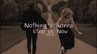 Vietsub | Nothing’s Gonna Stop Us Now - Starship | Nhạc Hot TikTok | Lyrics Video