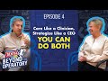 Care Like a Clinician, Strategize Like a CEO: You Can Do Both | Ep. 4