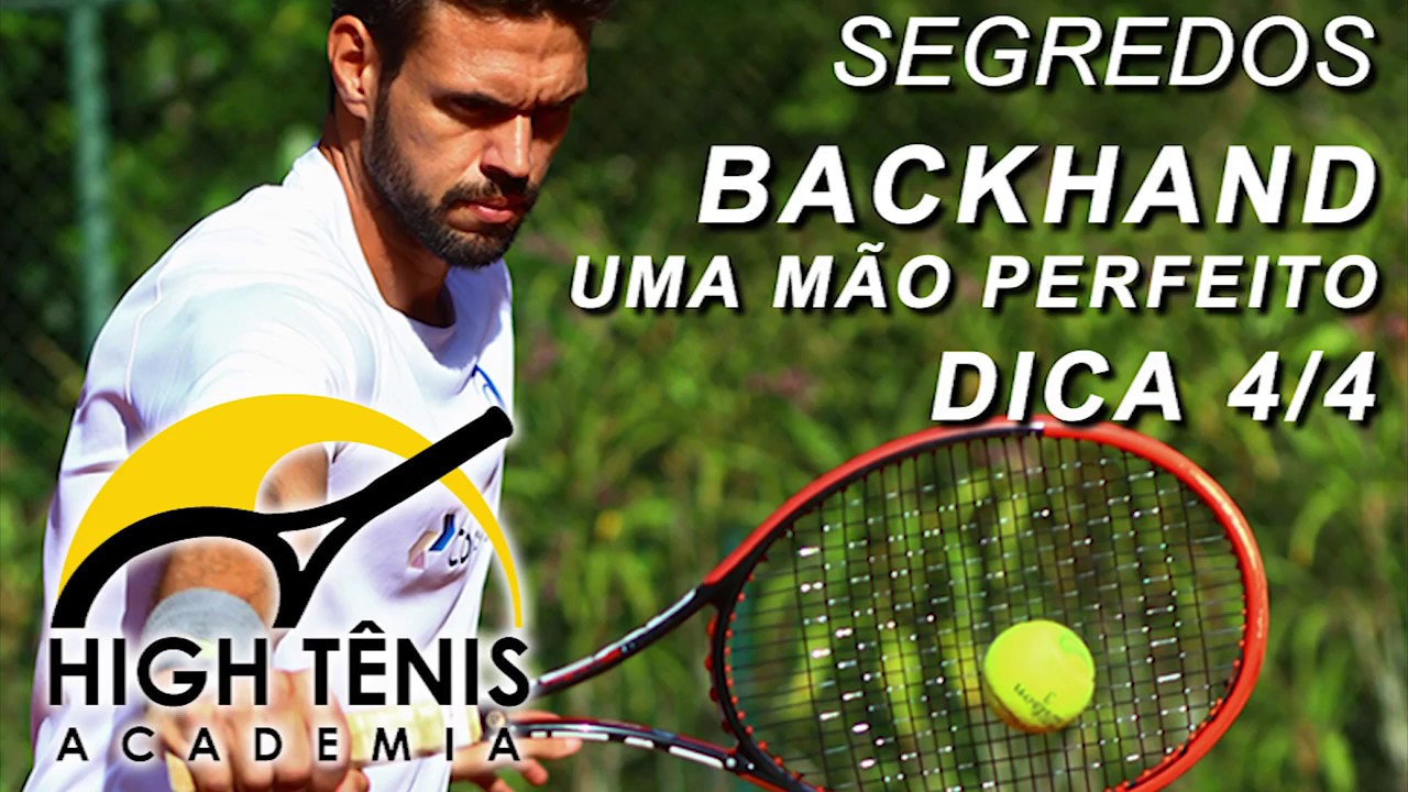 Dica 4 Backhand de Uma Mão High Tênis Team YouTube