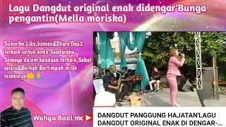 Download lagu Dangdut Panggung Hajatan'bunga Pengantin Mella Moriska  mp3
