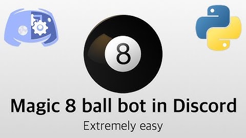 How to make a Discord Magic 8 Ball bot with Python 3.6+ | Quick and extremely easy! Discord.py #2