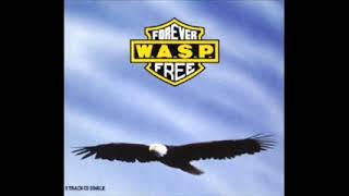 W.A.S.P. - Forever Free (Single)