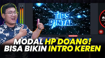 CUMA PAKE HP! CARA MEMBUAT INTRO YOUTUBE SIMPLE DAN KEREN