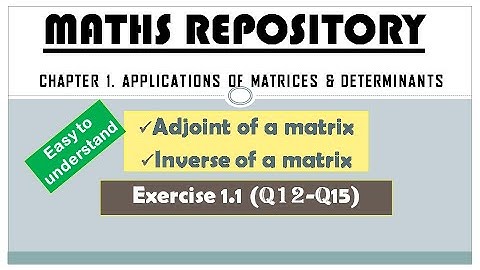 Class-12. Maths | Chapter 1. Applications of Matrices and Determinants|Exercise 1.1(Q12-Q15)