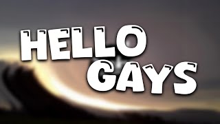 Hello Gays Welcome Back To Mee