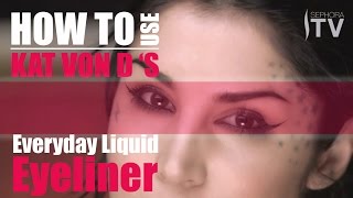 How to use Kat Von D 's Everyday Liquid Eyeliner