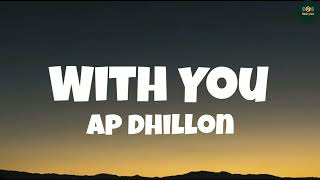 With You - (Lyrics) | Ap Dhillon | Shinda Kahlon | Latest Punjabi Songs 2023 | Pb06 Lyrics |