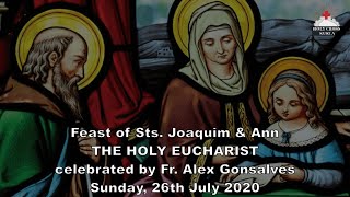 The Holy Eucharist - July 26, 2020 | Feast of Sts. Joaquim & Ann | Holy Cross Church, Kurla