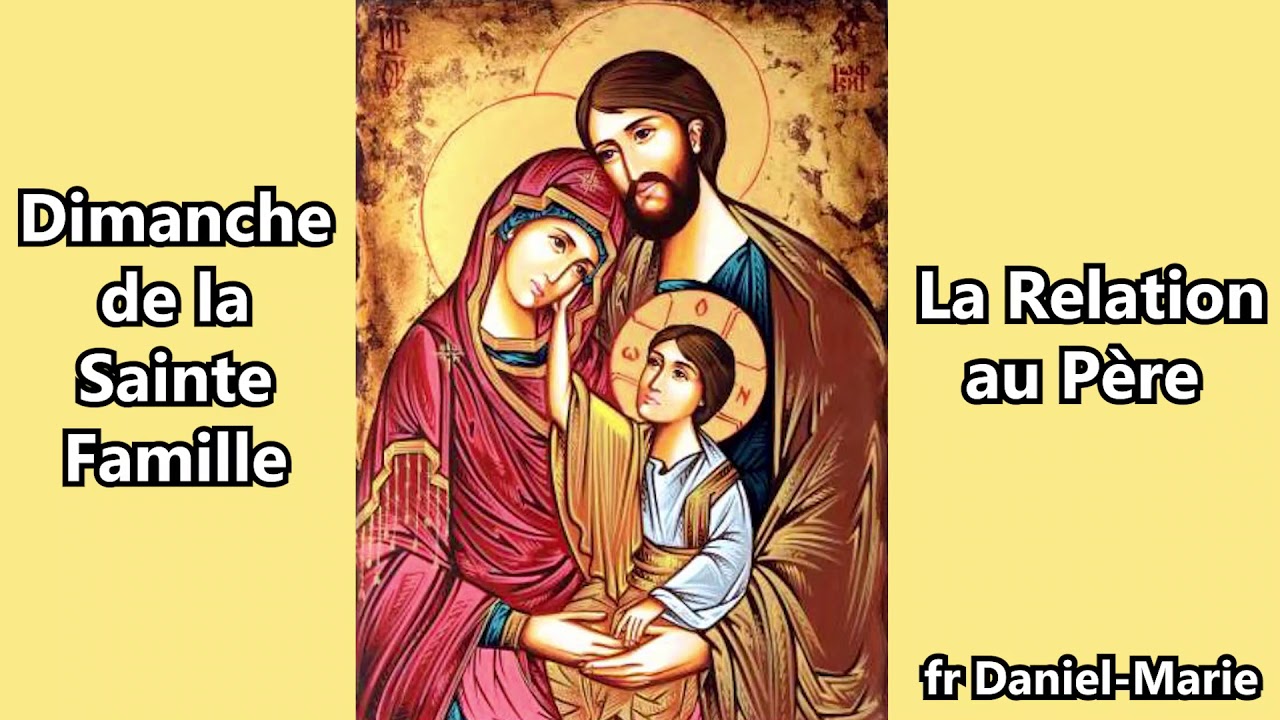 Homélie de la fête de la Sainte Famille YouTube